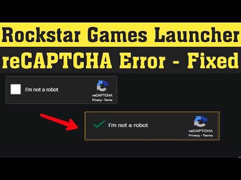 修復 GTA 5 EPIC 遊戲的驗證碼錯誤 || 我不是機器人 Rockstar Games Social Club Launcher 2020